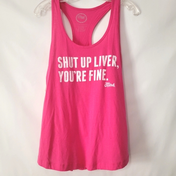 Shut Up Liver You're Fine Pink and White Racer Back Tank Team Cocktail Brand L - Picture 1 of 6